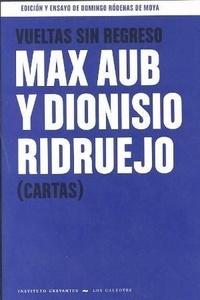 Vueltas sin regreso. Max Aub y Dionisio Ridruejo (Cartas)