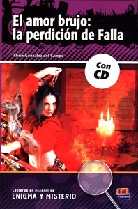 El amor brujo: la perdición de Falla (con CD)