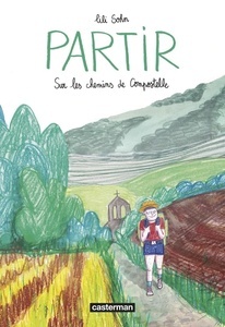 Partir - Sur les chemins de Compostelle