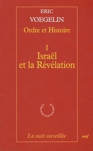 Ordre et Histoire - Tome 1, Israël et la révélation