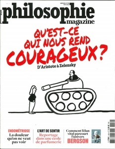 Philosophie Magazine N  159, mai 2022. Qu est-ce qui nous rend courageux ? - D'Aristote à Zelensky