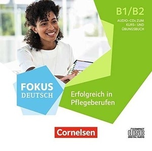 ERFOLGREICH IN PFLEGEBERUFEN AUDIO CD FOKUS DEUTSCH B1/B2