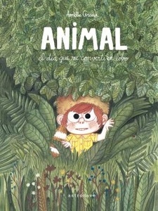 Animal, el día en que me convertí en lobo