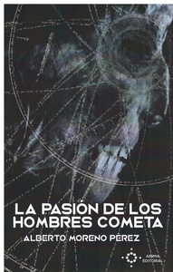 La pasión de los hombres cometa
