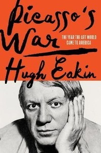 Picasso's War : How Modern Art Came to America