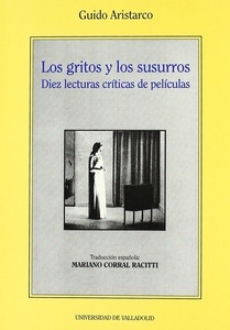 Los gritos y los susurros. Diez lecturas críticas de peliculas