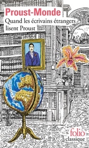 Quand les écrivains étrangers lisent Proust