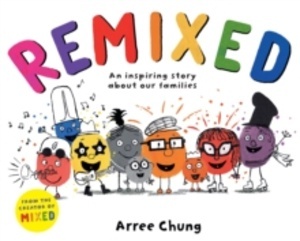 Remixed : An inspiring story about our families