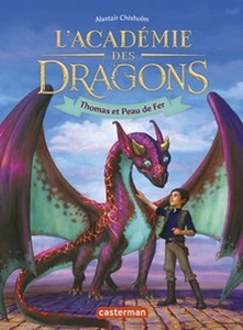 L'Académie des dragons 1. Thomas et Peau de fer