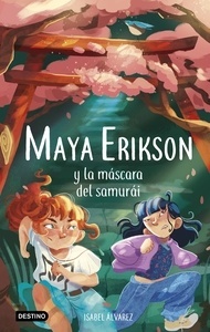 Maya Erikson y la máscara del samurái