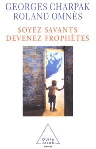 Soyez savants, devenez prophètes