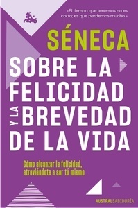 Sobre la felicidad y la brevedad de la vida