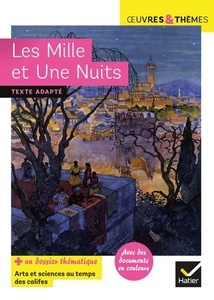 LES MILLE ET UNE NUITS - SUIVI D'UN DOSSIER ARTS ET SCIENCES AU TEMPS DES CALIFE