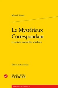 Le Mystérieux Correspondant - Et autres nouvelles inédites