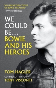We Could Be : Bowie and his Heroes
