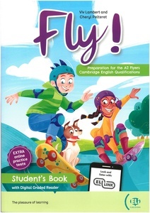 Fly! Preparation for the A2 Flyers Cambridge English qualifications. Student's book.
