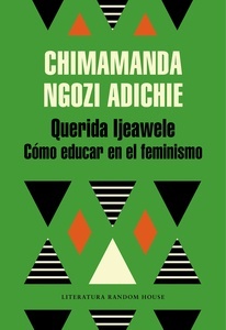 Querida Ijeawele, o cómo educar en el feminismo