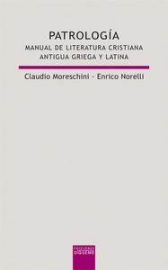 Patrología. Manual de literatura cristiana antigua griega y latina