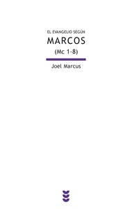 El evangelio según Marcos, I (Mc 1-8)