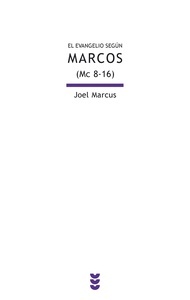 El Evangelio según Marcos II (Mc 8-16)