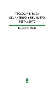 Teología bíblica del Antiguo y del Nuevo Testamento