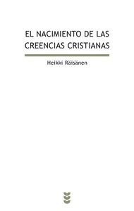 El nacimiento de las creencias cristianas