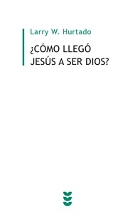 ¿Cómo llegó Jesús a ser Dios?