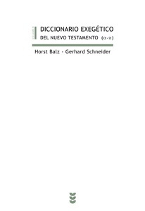Diccionario exegético del Nuevo Testamento I