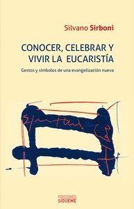 Conocer, celebrar y vivir la eucaristia