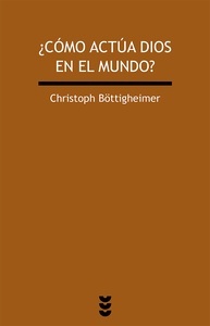 ¿Cómo actúa Dios en el mundo?