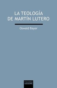 La teología de Martín Lutero