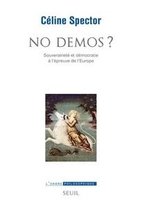 No démos ? - Souveraineté et démocratie à l'épreuve de l'Europe