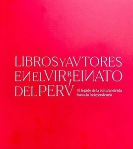 Libros y autores en el virreinato del Perú