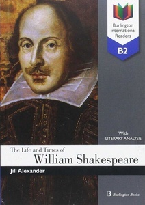 The Life and Times of William Shakespeare