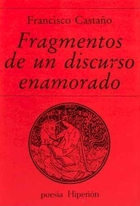 Fragmentos de un discurso enamorado