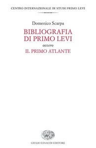 Bibliografia di Primo Levi ovvero Il primo atlante