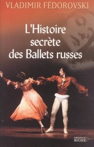 L'histoire secrète des Ballets russes