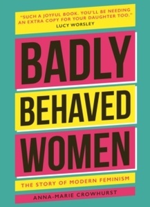 Badly Behaved Women