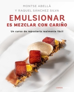 Emulsionar es mezclar con cariño