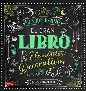 Handlettering. El gran libro de los elemetos decorativos