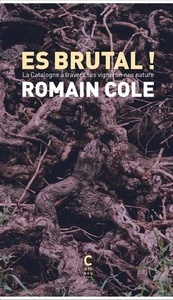 Es brutal ! - La Catalogne à travers ses vigneron nes natures