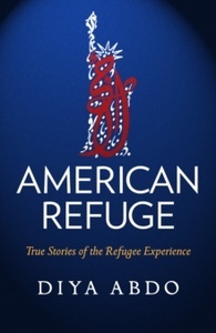 American Refuge : True Stories of the Refugee Experience