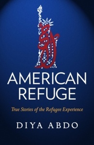 American Refuge : True Stories of the Refugee Experience