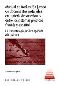 Manual de traducción jurada de documentos notariales en materia de sucesiones entre los sistemas jurídicos franc