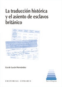 La traducción histórica y el asiento de esclavos británico