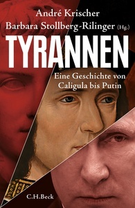 Tyrannen. Eine Geschichte von Caligula bis Putin