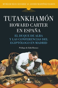 Tutankhamón. Howard Carter en España