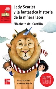 Lady Scarlet y la fantástica historia de la niñera león