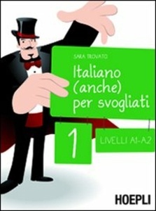 Italiano (anche) per svogliati. Vol. 1