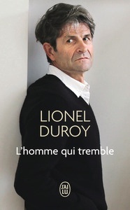 L'homme qui tremble - Un autoportrait